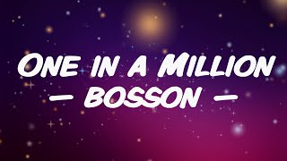 Bosson  One In A Million Lyrics [upl. by Attelliw958]