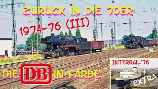 Zurück in die 70er  die DB in Farbe III Extra InterrailTour 1976 [upl. by Yerag]