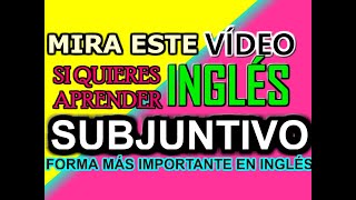 SUBJUNTIVO EN INGLÉS [upl. by Noek]