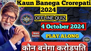 HOW TO WIN KBC OFFLINE QUIZ  4 October 2024 KBC PLAY ALONG [upl. by Retsila776]