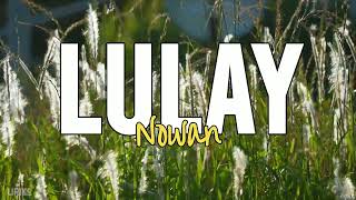 Nowan  Lulay Lyrics [upl. by Bettencourt364]