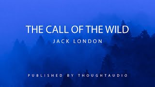 The Call of the Wild by Jack London  Full Audio Book [upl. by Ajan976]