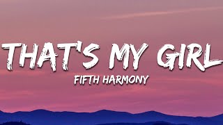 Fifth Harmony  Thats My Girl Lyrics [upl. by Nednerb]