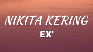 EX  Nikita Kering lyrics [upl. by Briney640]