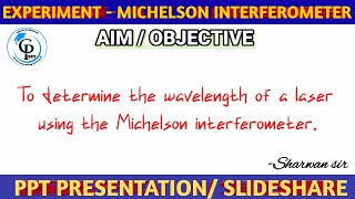 Michelson Interferometer To determine the wavelength of the laser PPT Slideshare Sharwan sir [upl. by Ialokin]