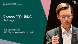 Roman FEDIURKO  Second Stage the 12th Hamamatsu International Piano Competition [upl. by Akemahs]