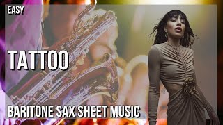 SUPER EASY Baritone Sax Sheet Music How to play Tattoo by Loreen [upl. by Alleuqcaj]