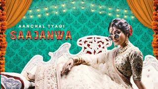 Saajanwa Official Music Video Aanchal Tyagi  Abhijeet Srivastava  Indiea Records [upl. by Monney]