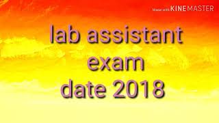 Lab assistant exam date 2018 latest update [upl. by Nnagrom205]