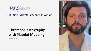 JACS Talking Points Thromboelastography with Platelet Mapping  JACS Talking Points  ACS [upl. by Nyrrad]