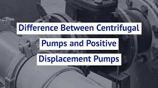 Centrifugal Pump vs Positive Displacement Pump [upl. by Ahselrak863]