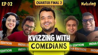 KVizzing with the Comedians India Edition QF 2 with Anirban Prashasti Shantanu and Vishal [upl. by Nolrak]