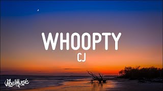 1 HOUR 🕐 CJ  Whoopty Lyrics [upl. by Moynahan]