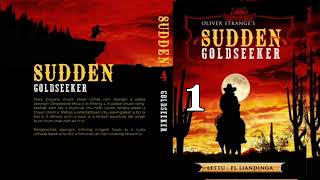 SUDDEN 4  GOLDSEEKER  1  Author  Oliver Strange  Translator  PL Liandinga [upl. by Nirot]