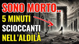 Sono Morto per 5 Minuti… Ho Scoperto l’ALDILÀ non è come SEMBRA [upl. by Ahsinnek]