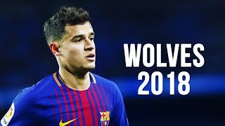 Philippe Coutinho  Wolves  Skills amp Goals  20172018 HD [upl. by Aldos764]