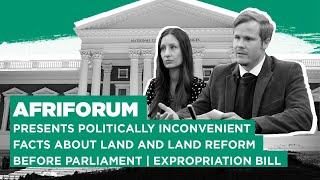 AfriForum presents politically inconvenient facts about land and land reform before parliament [upl. by Ybocaj]