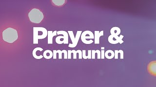 EMPOWERED  COMMUNION amp PRAYER  Ps Julius Rwotlonyo [upl. by Laoj]