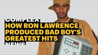 How Producer Ron Lawrence Made Bad Boy’s Greatest Hits [upl. by Noreht455]