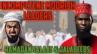 RAMADAN SALAT amp JALABEEBS Moorish Teachers are clearly incompetent amp Passive [upl. by Llednew956]