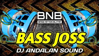 DJ BASS JOSS SUGAR DADDY  DJ ANDALAN SOUND BASS NATION BLITAR [upl. by Hodosh]