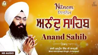 Anand Sahib Full Path  ਅਨੰਦੁ ਸਾਹਿਬ I Gurbani Nitnem  Bhai Manpreet Singh Ji Kanpuri [upl. by Acirederf508]