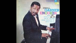 Erroll Garner  Encores In Hi Fi  Full Album [upl. by Eillil]