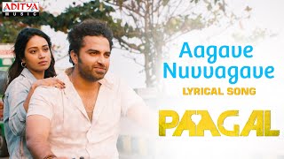 Aagave Nuvvagave Lyrical Song  Paagal Songs  Vishwak Sen  Naressh Kuppili  Sid Sriram  Radhan [upl. by Misha]