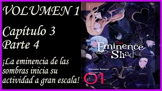 EMINENCIA EN LAS SOMBRAS VOLUMEN 1 Capítulo 3 Parte 4  ¡ Inicia su actividad a gran escala [upl. by Benito315]