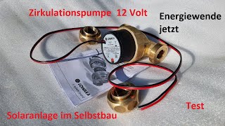 Zirkulationspumpe 12 Volt Test  Thermische Solaranlage  Hauseinspeisung  Selbstbau  Energiewende [upl. by Johm937]