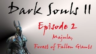 Dark Souls II  Walkthrough 2  Majula Forest of Fallen Giants [upl. by Davenport]