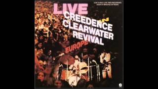 CREEDENCE CLEARWATER REVIVAL  LIVE IN EUROPE [upl. by Ailak]