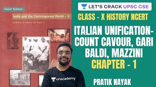 L7 Italian UnificationCount Cavour Gari Baldi Mazzini  Class 10 NCERT History  UPSC CSE 2021 [upl. by Cas]