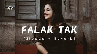 Falak Tak Chal Sath Mere  Slowed amp Reverb  Feel this song 🎧  New Hindi Song lofi slowed [upl. by Erskine670]