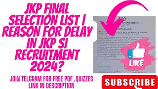 JKP FINAL SELECTION LIST  REASON FOR DELAY IN JKP SI RECRUITMENT 2024 [upl. by Ahsirtap]