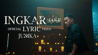 Judika  Ingkar Janji Official Lyric Video [upl. by Dail]