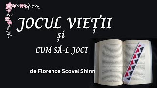 JOCUL VIEȚII ȘI CUM SĂL JOCI  de Florence Scovel Shinn  CARTE AUDIO [upl. by Carpenter]