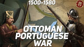 OttomanPortuguese War  Age of Colonization DOCUMENTARY [upl. by Aicileb]