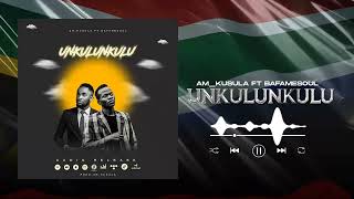 AmKusula Ft BafameSoul  Unkulunkulu Officialaudio [upl. by Ripley]