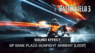 Battlefield 3  Bank Plaza Gunfight Ambient Loop Sound Effect [upl. by Ibby]