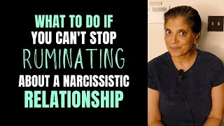 What if you cant stop ruminating about your narcissistic relationship [upl. by Soph983]