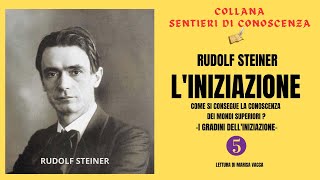 audiolibro LINIZIAZIONE  quinta parte  di Rudolf Steiner [upl. by Asoral]