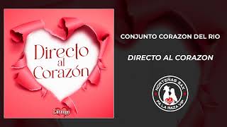 Conjunto Corazon Del Rio Directo Al Corazon 2024 [upl. by Casady222]