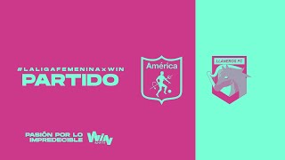 AMÉRICA VS LLANEROS  LIGA FEMENINA BETPLAY DIMAYOR 2024 [upl. by Lladnek985]