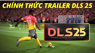 DLS 25  CHÍNH THỨC  Trailer DLS 25  Những hé lộ có trong trailer  Khi nào cập nhật bản DLS 25 [upl. by Pammi]