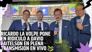 RICARDO LA VOLPE PONE EN RIDICULO A DAVID FAITELSON EN PLENA TRANSMISION EN VIVO DE COPA AMERICA [upl. by Apeed934]