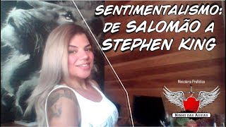 Sentimentalismo tóxico de Salomão a Stephen King [upl. by Schonfield111]