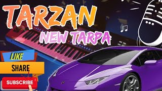 new tarpa 2023 💥tarzan tarpa music 😍🥁🎹 [upl. by Aneel9]