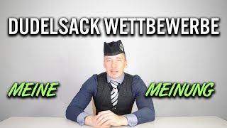 Dudelsack Wettbewerbe  meine Meinung [upl. by Godliman]