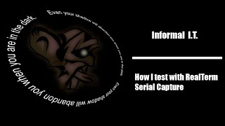 How I test with RealTerm Serial Capture [upl. by Barbur]